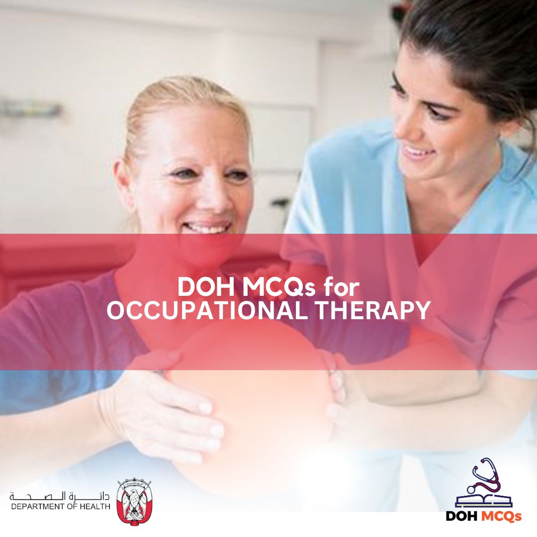 DOH MCQs for OCCUPATIONAL THERAPY